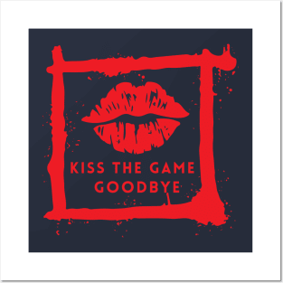 Kiss tha Game Goodbye Posters and Art